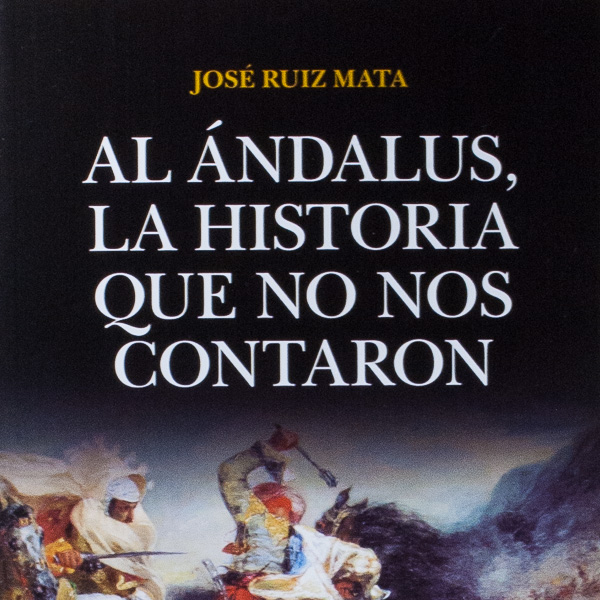 Al Andalus la historia que no nos contaron